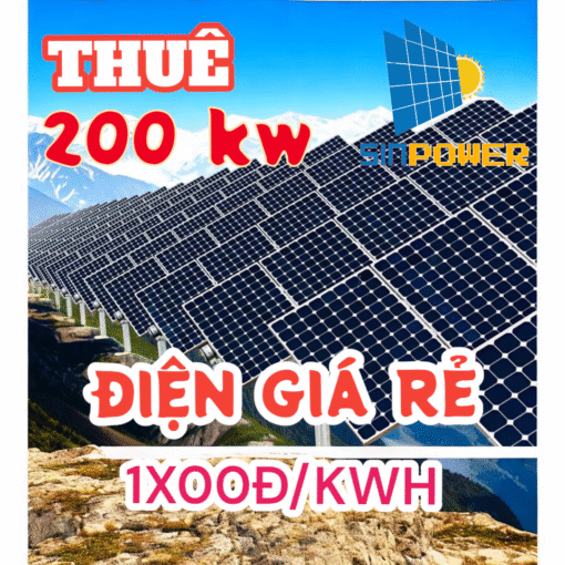HỆ 200KW CHO THUÊ HỆ THỐNG ĐIỆN MẶT TRỜI, MUA ĐIỆN GIÁ RẺ